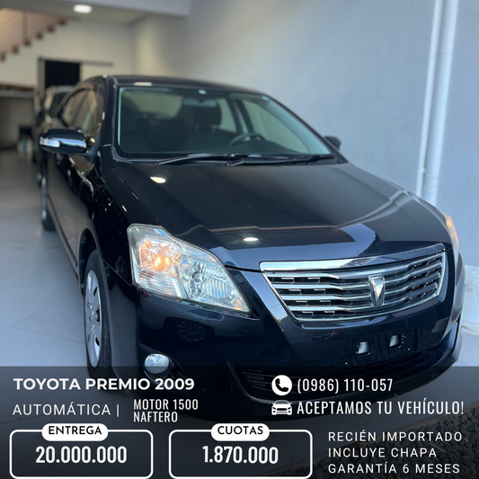 TOYOTA PREMIO 2009 RECIÉN IMPORTADO AUTOMÁTICO MOTOR 1500 NAFTERO