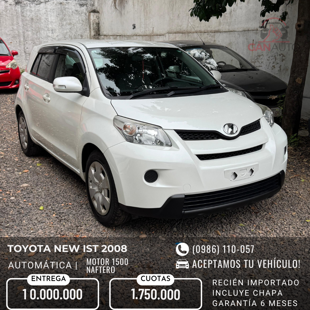 TOYOTA NEW IST 2008 RECIÉN IMPORTADO AUTOMÁTICO MOTOR 1500 NAFTERO