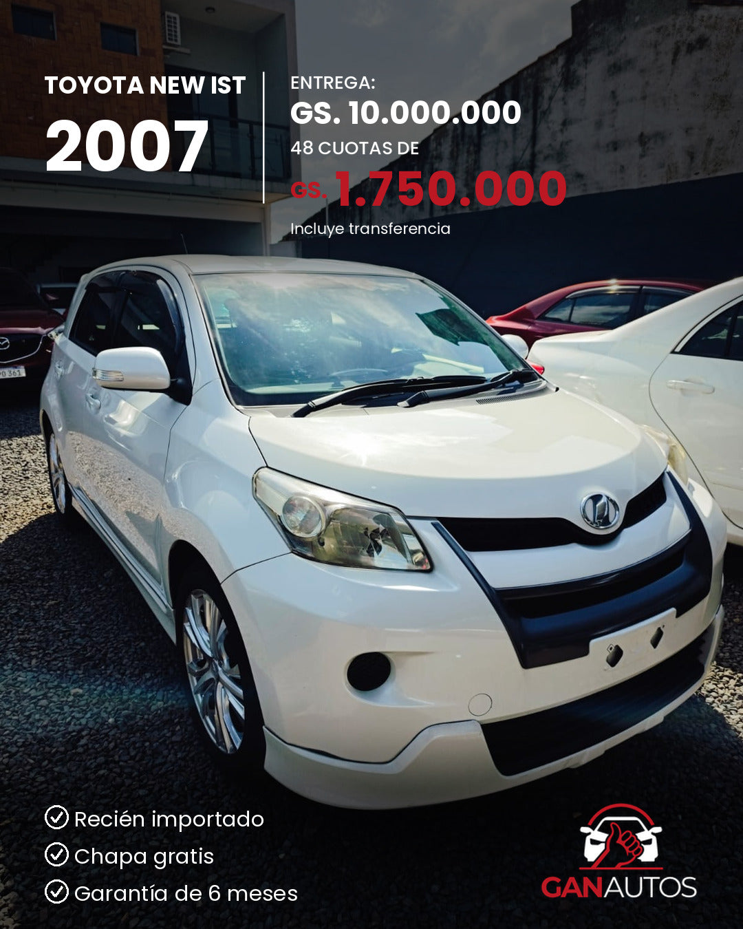 TOYOTA NEW IST 2007 - entrega y cuota a 48 meses